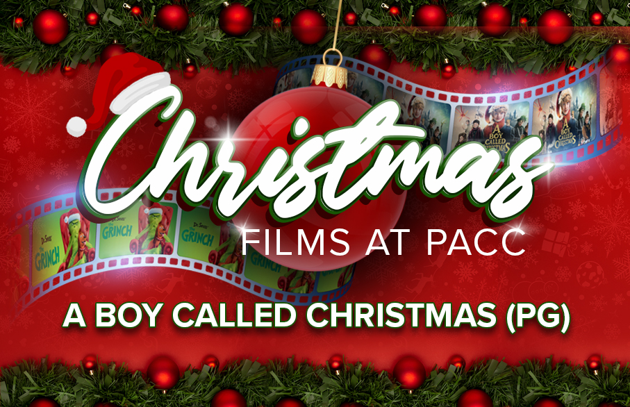Christmas Films at PACC A Boy Called Christmas